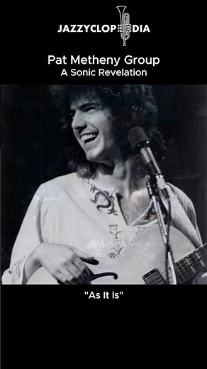 Pat Metheny Group - A Sonic Revelation [JazzyClopedia]