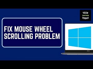 How to Fix Mouse Wheel Scrolling Problem in Windows
