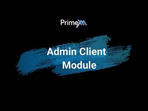 PrimeXM - Admin Client Module (New)
