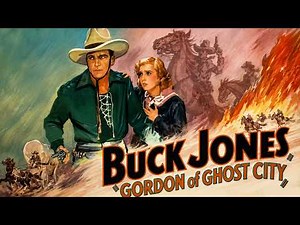 Gordon of Ghost City (1933) Buck Jones Western