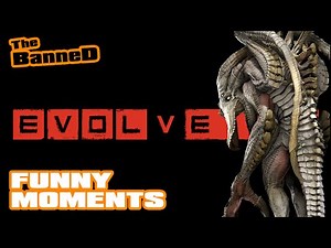 Evolve - Funny Moments