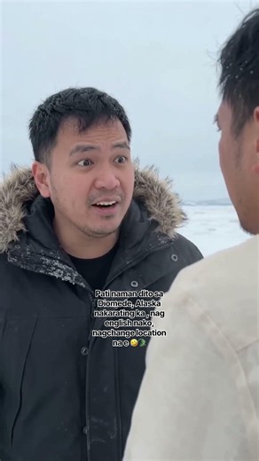 Pati naman dito sa Diomede, Alaska nakarating ka , nag english nako nagchange location na e 🤣🐊