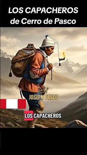 🔴 The Capacheros of Cerro de Pasco 🇵🇪 in the 19th century