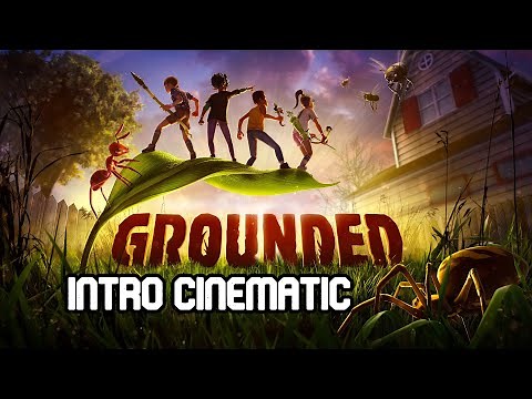 Grounded Intro Cutscene