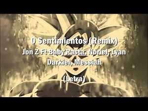 0 Sentimientos (Remix)-Jon Z ft Baby Rasta, Noriel, Lyan, Darkiel, Messiah (Letra)