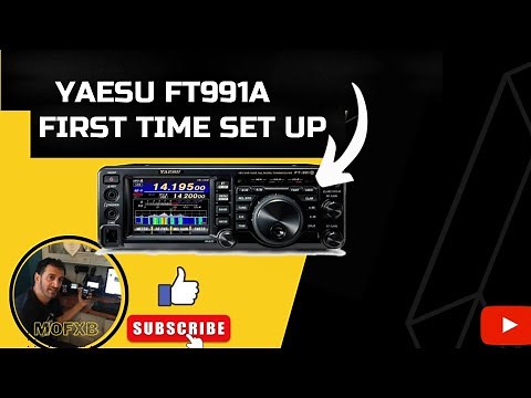 YAESU FT991A FIRST TIME SET UP