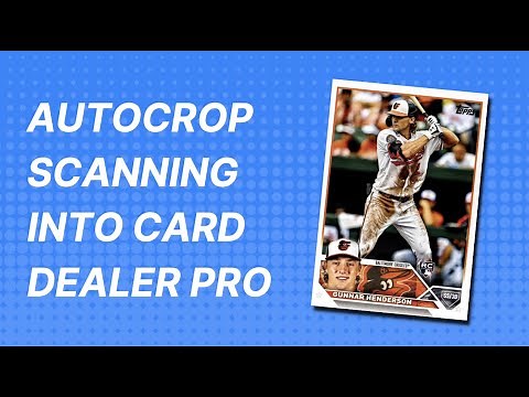 Autocrop Scanning into Card Dealer Pro
