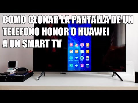 Como Clonar la Pantalla de un Telefono Honor o Huawei a un Smart TV