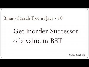 Binary Search Tree in Java -10 : Get Inorder Successor of a given value in Binary Search Tree