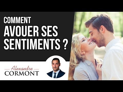 Comment avouer ses sentiments : La meilleure astuce à appliquer !