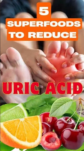 5 Superfoods to Reduce Uric Acid Levels Fast & Naturally