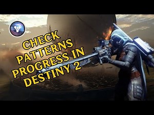 How to Check Patterns Progress in Destiny 2 | Weapon Crafting Progress Guide 2024