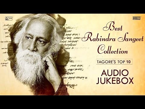 Best Rabindra Sangeet Collection | Top 10 Tagore Songs | Hits Of Rabindra Sangeet | Audio Jukebox