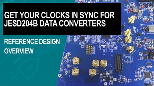 Get Your Clocks in Sync for JESD204B Data Converters | Video | TI.com