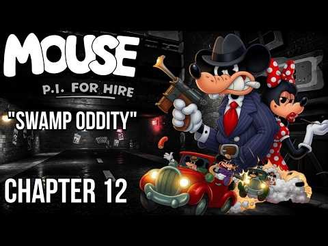 Mouse P.I Chapter 12: Crooked Cops, Creepy Cabin & Swamp Secrets EXPOSED