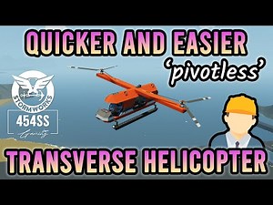 Easy 'pivotless' TRANSVERSE Heli Tutorial in Stormworks (Engineer Explains)