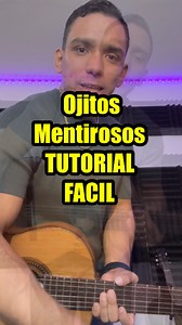 Ojitos mentirosos tutorial fácil en guitarra #guitarra #acordes #viral #tendencia | Tutoriales de Guitarra Abraham Navarro