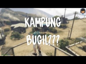 KAMPUNG BUGIL??? (GTA V)