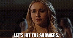 Let's hit the showers.