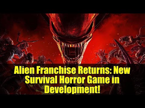 Alien Franchise Returns: New Survival Horror Game in Development!