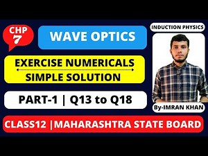 Exercise Unsolved Numericals | Chapter-07 | Wave Optics | Class12 | HSC Board | Induction Physics |