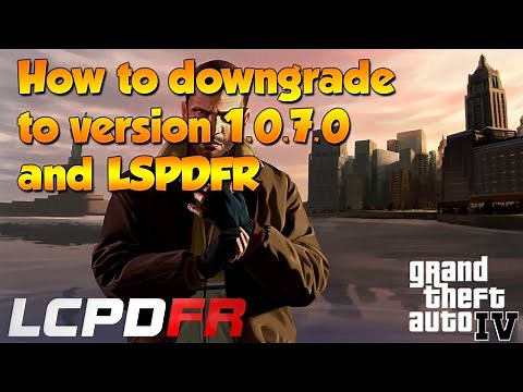How to downgrade and install LCPDFR 2022