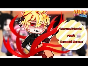 Naruto friends react Uzumaki Naruto - ||Naruto|| Gacha club - Rwen_q