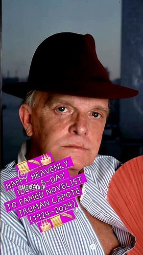 🎂HEAVENLY 100th to TRUMAN CAPOTE🎭
