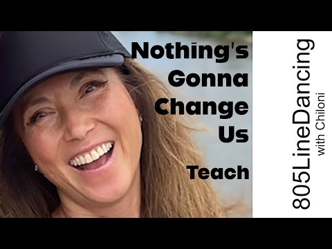 Nothing’s Gonna Change Us Tutorial/Teach Beginner Line Dance