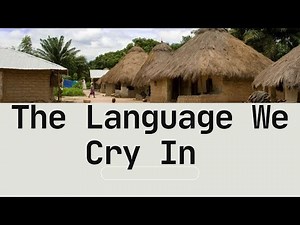The Language We Cry In | Mende People of SIERRA LEONE