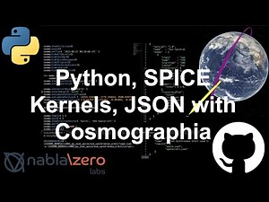 Running Scenes, Python, SPICE Kernels, JSON, GitHub | Cosmographia Tutorials 3