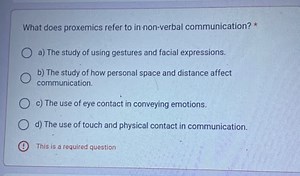 What does proxemics refer to in non-verbal communication? *a) ... | Filo