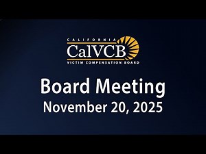 California Victim Compensation Board Meeting - November 20th, 2025