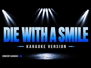 Die With A Smile | Bruno Mars & Lady Gaga | Karaoke Version