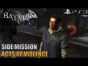 Batman: Arkham City - Acts of Violence - Side Mission | PS3 Gameplay