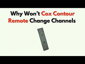 Why Won’t Cox Contour Remote Change Channels – Battery & Signal Fix Guide