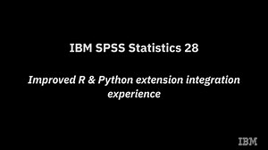 IBM SPSS Statistics 28 Improved R & Python Extension Integration Experience