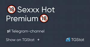 Telegram channel "🔞Sexxx Hot Premium🔞" — @SexxxHotPremium — TGStat