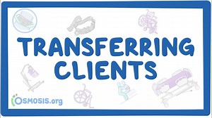 Transferring clients (for nursing assistant training): Video, Causes, & Meaning | Osmosis