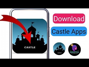 How to Download Castle App on Android/iPhone | Castle Make & Play Download