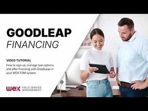 WEX FSM Software Feature | GoodLeap Financing Tutorial