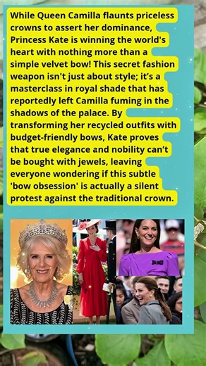 Why Princess Catherine’s $25 Bow is Making Camilla ANGRY! 🎀👑 #Shorts #princesscatherine