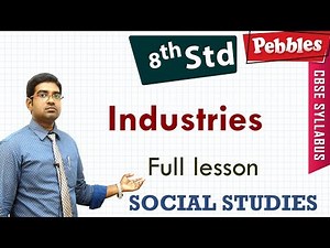 Industries | Social Studies | Class 8 | CBSE Syllabus | Full lesson