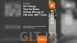 Packt 50 Things You've Been Doing Wrong in C# and .NET Core