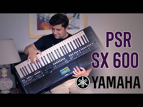 YAMAHA PSR-SX 600 | YAMAHA PSR-SX 600 Review and buying guide