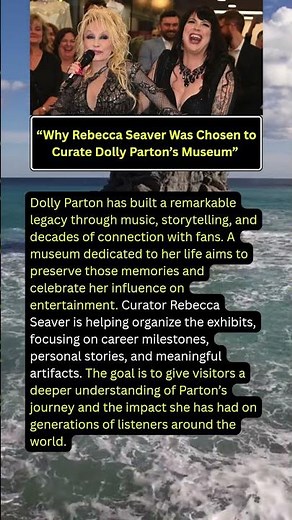 “Why Rebecca Seaver Was Chosen to Curate Dolly Parton’s Museum”