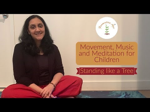 Standing like a Tree| Movement , Music and Meditation for children