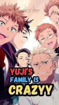 Why Yuji Has The CRAZIEST Family in Anime #jjk #jujutsukaisen #yujiitadori #sukuna #gojo #anime