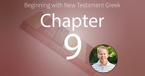 Chapter 9 Beginning with New Testament Greek