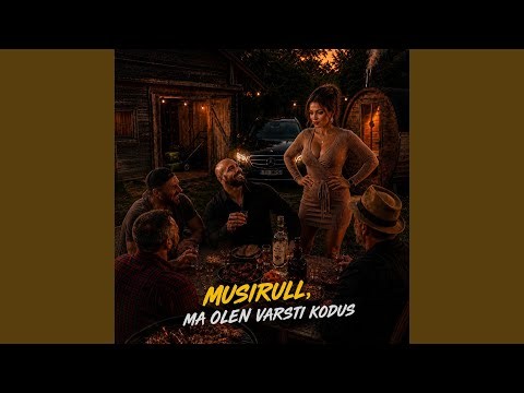 Musirull, ma olen varsti kodus